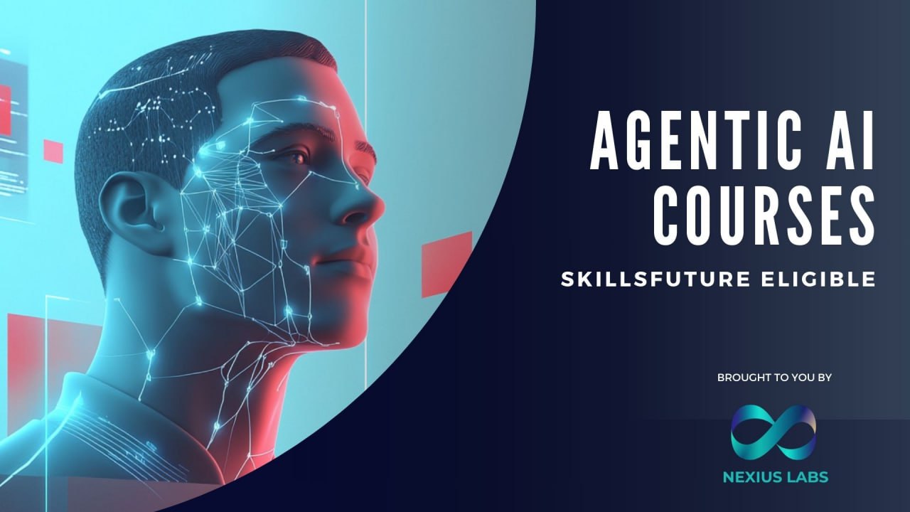 Agentic AI & AI Agent Course Singapore | Nexius Academy